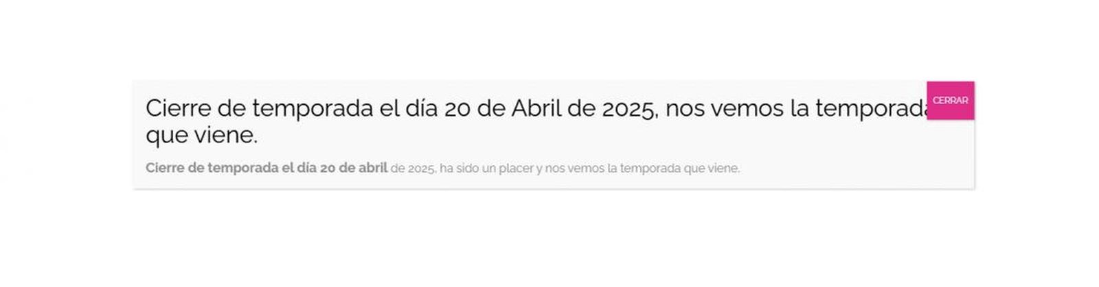 Cierre de temporada el día 20 de Abril de 2025, nos vemos la temporada que viene.