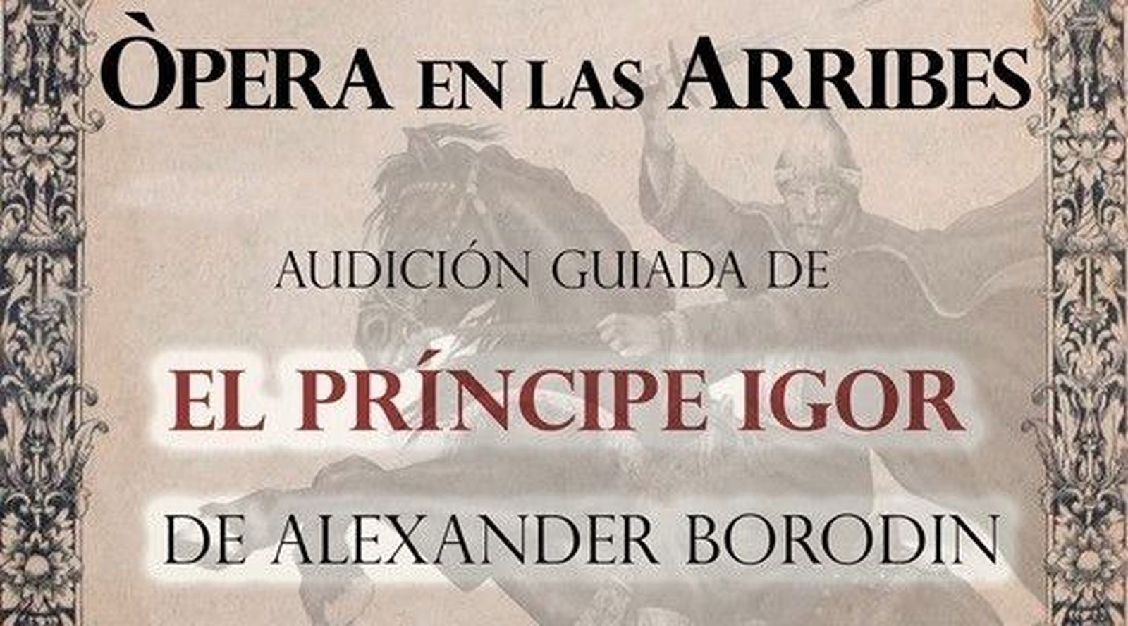 El Príncipe Igor conquista Las Arribes